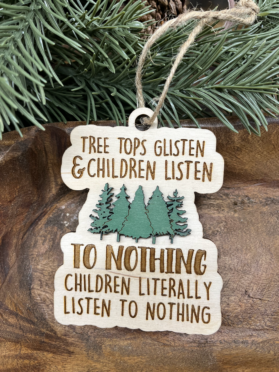 Children Listen to Nothing Wood Ornament