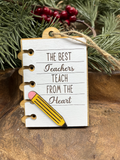 Teacher Teach From the Heart Wood Ornament