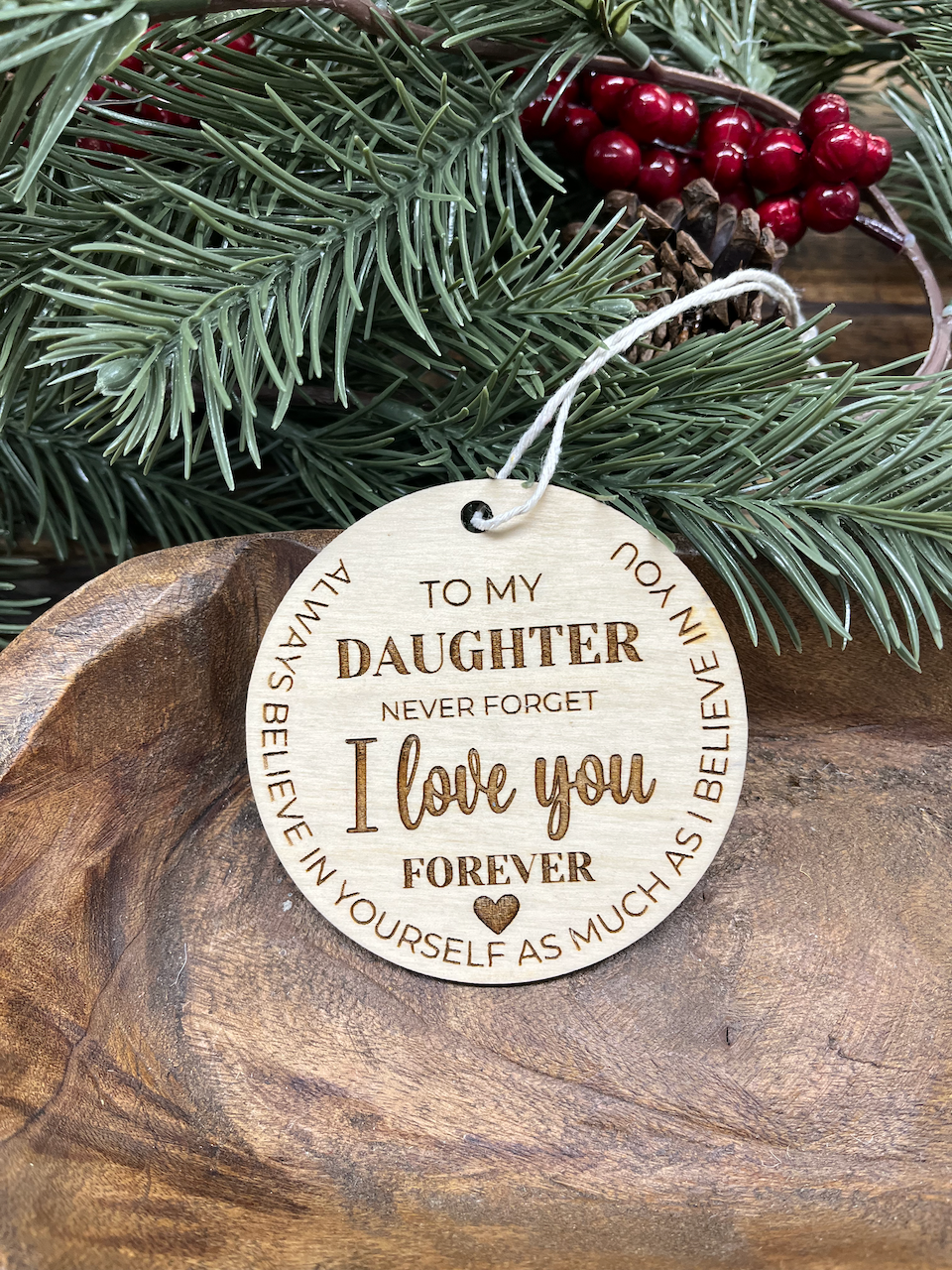 To My Daughter Wood Ornament