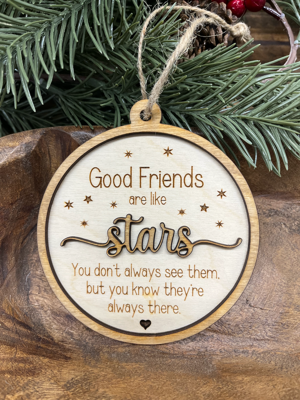 Friends Are Like Stars Wood Ornament