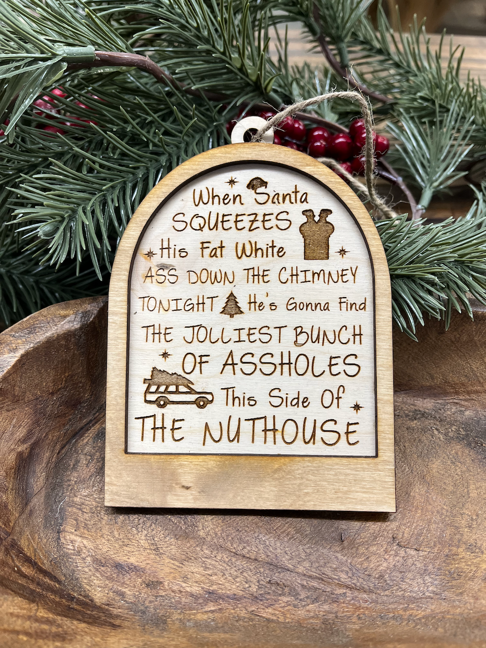 Jolliest Bunch of Assholes Wood Ornament