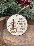 Not What's Under the Tree Wood Ornament