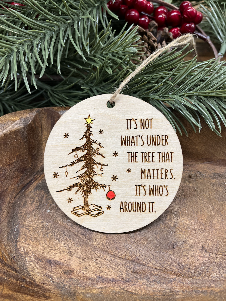 Not What's Under the Tree Wood Ornament