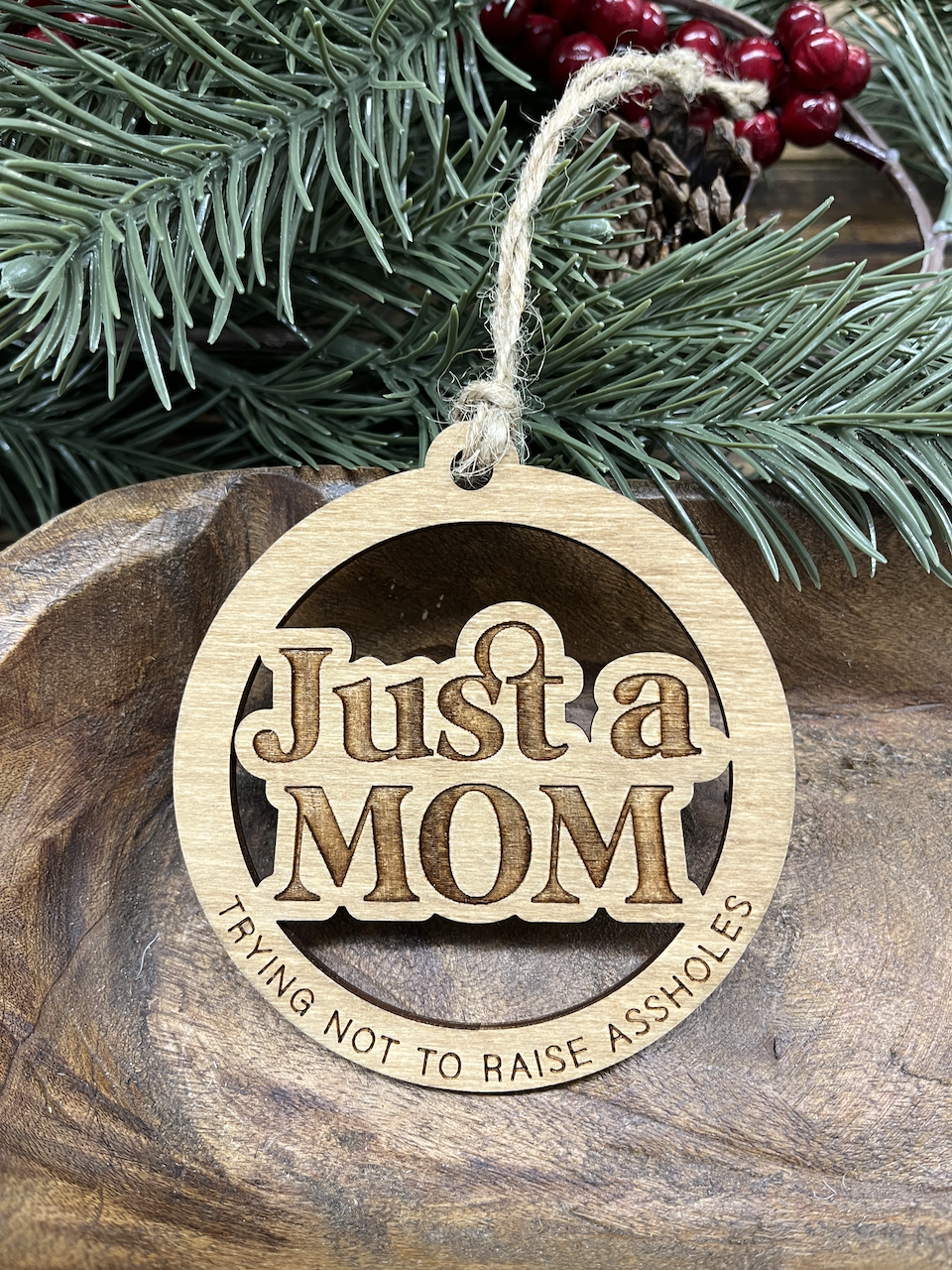 Just a Mom Wood Ornament