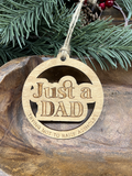 Just a Dad Wood Ornament