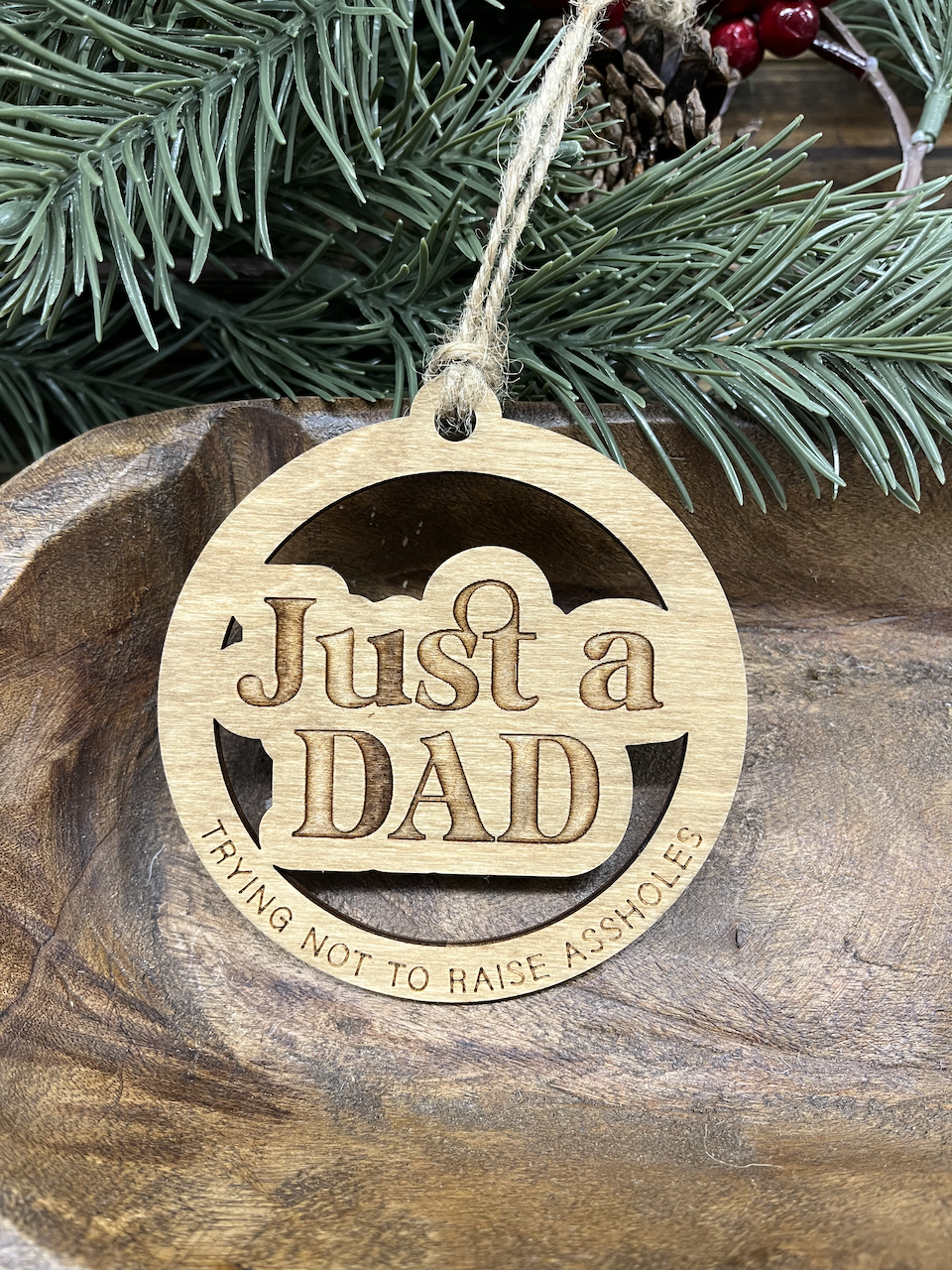Just a Dad Wood Ornament