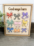 God Says I Am Bow Sign