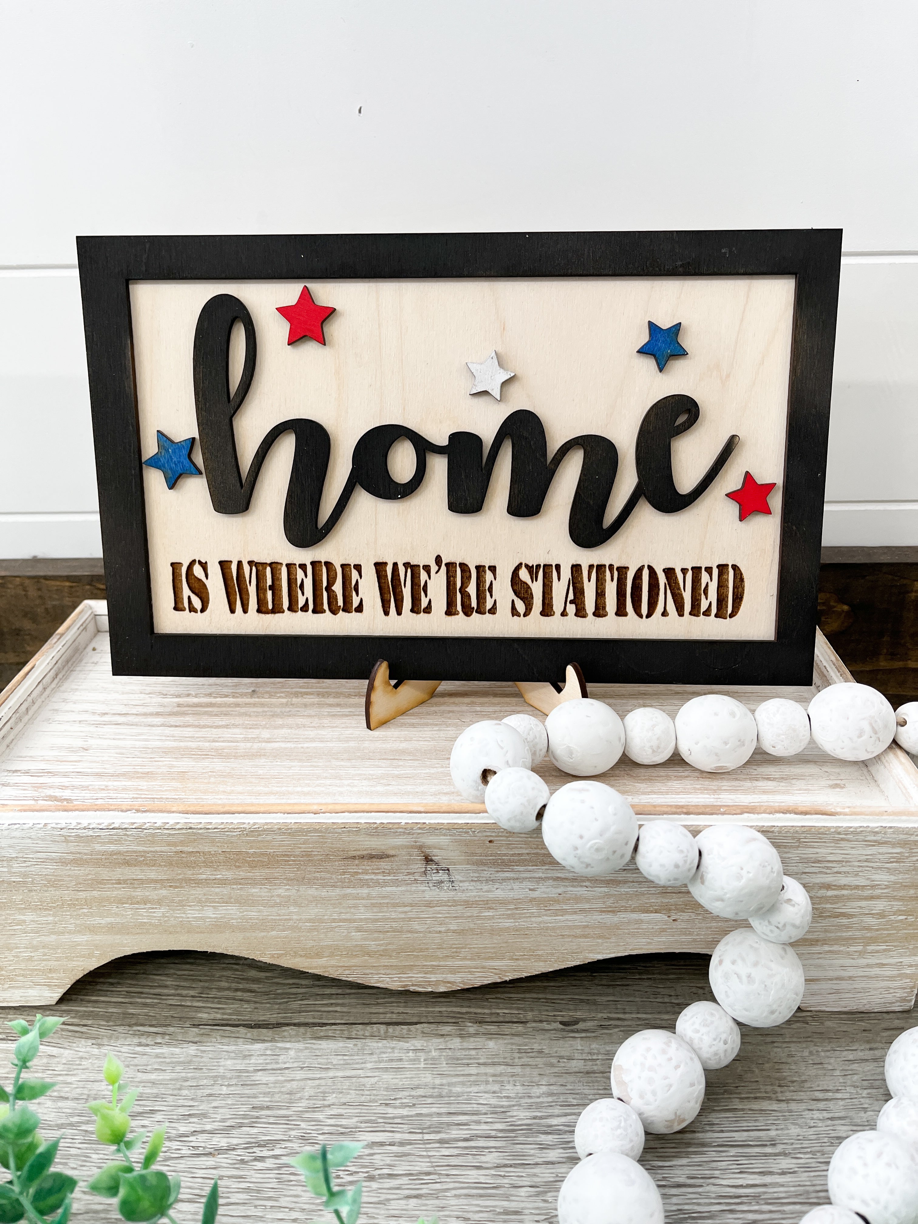Home is where we are stationed sign