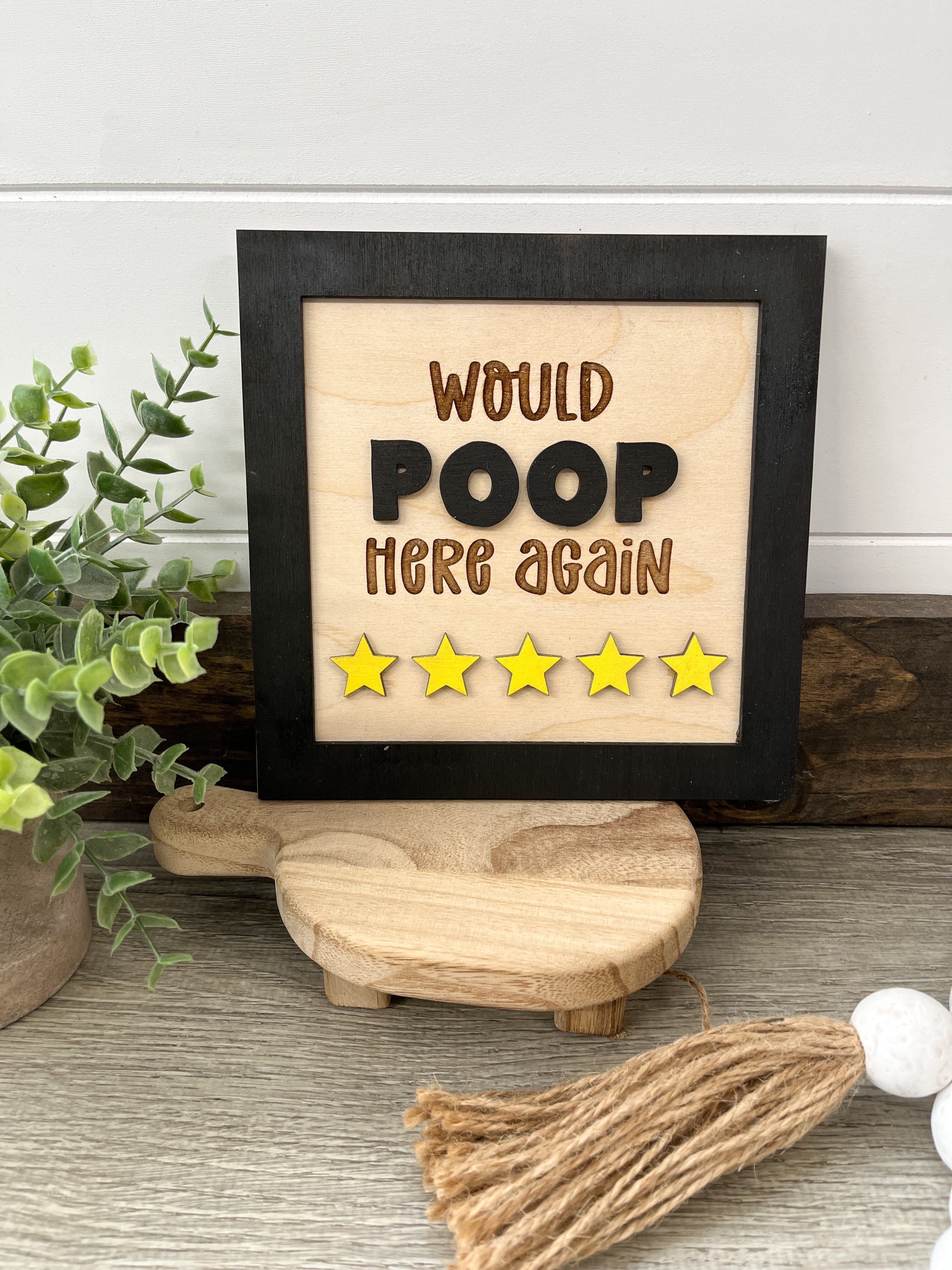 Would Poop Here Again Bathroom Sign