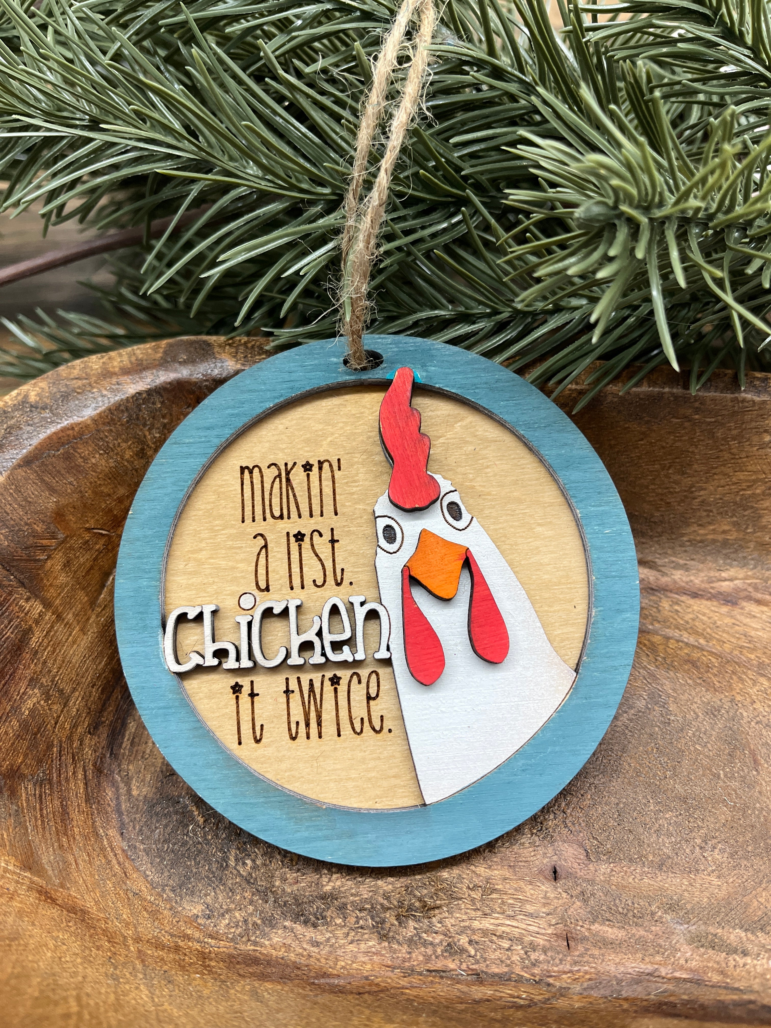 Chicken It Twice Wood Ornament