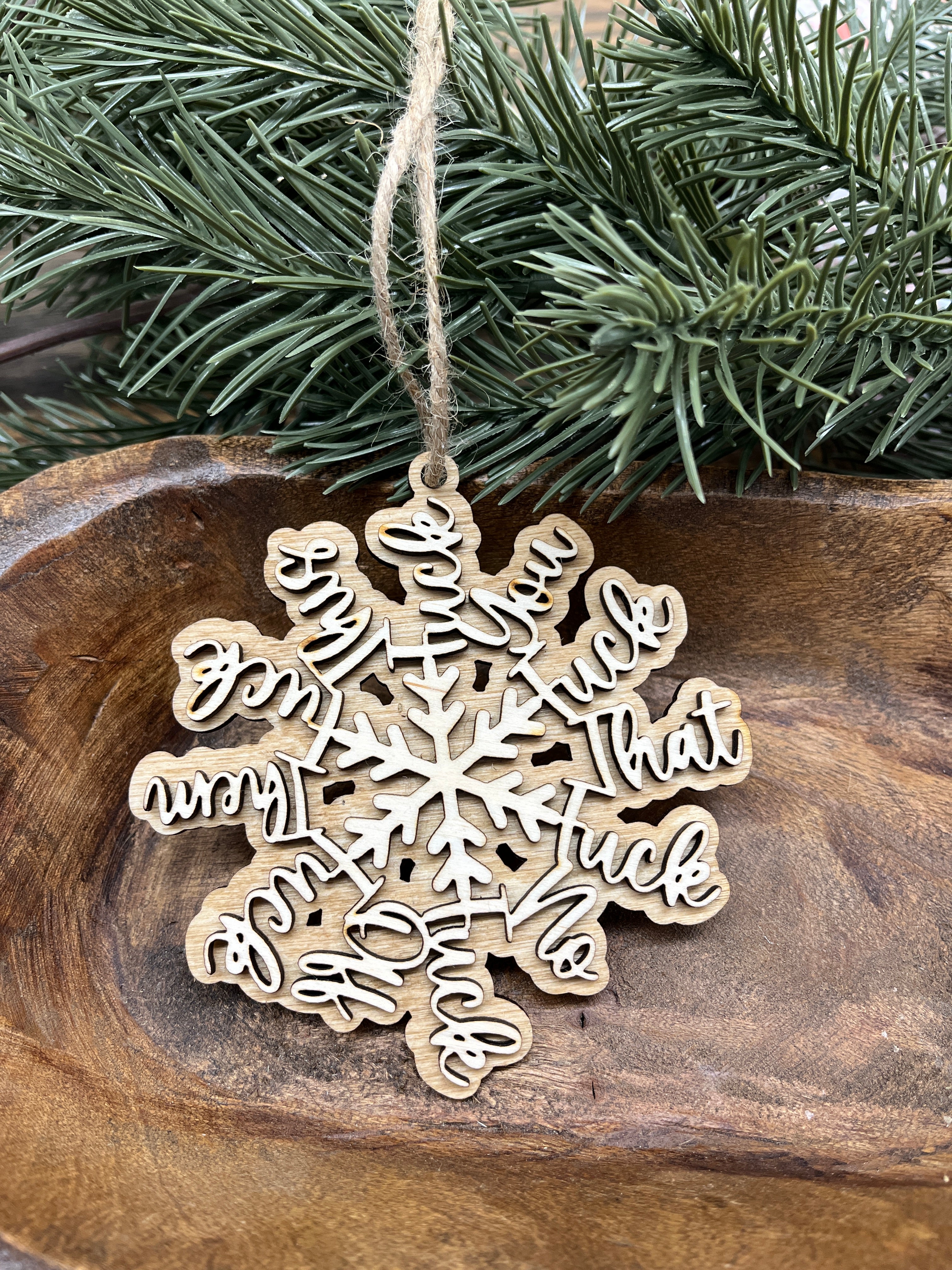Fuck Everything Wood Ornament