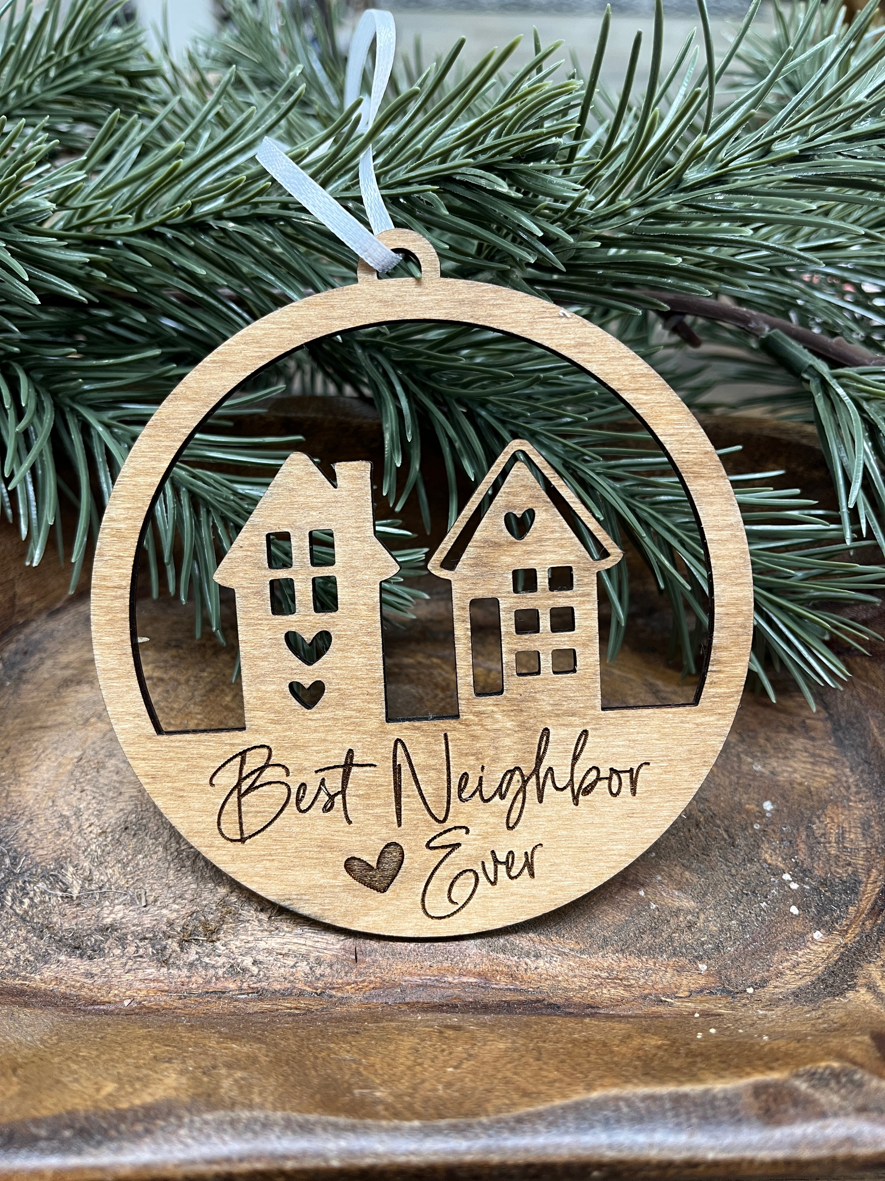 Best Neighbor Ever Wood Ornament
