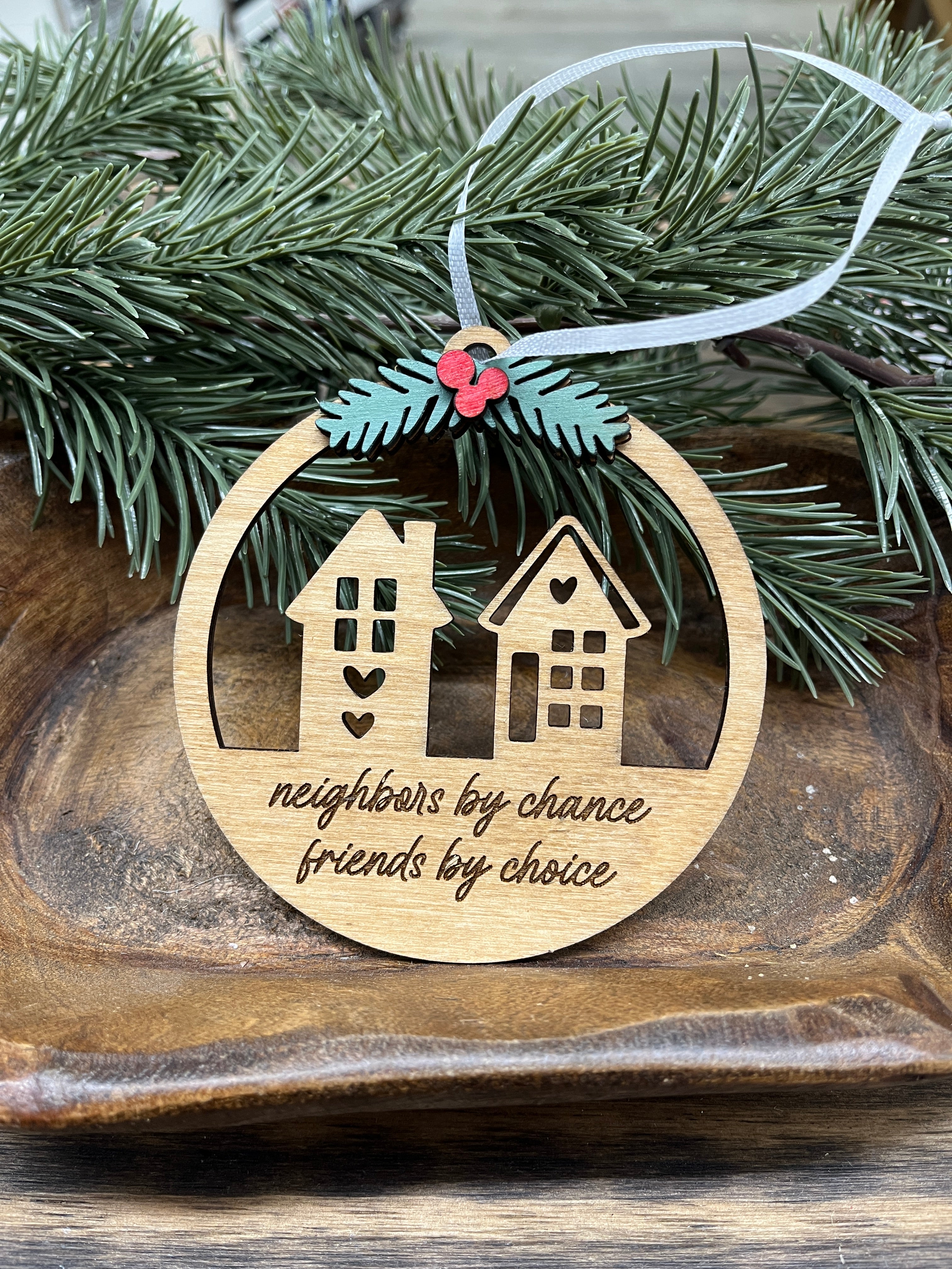 Neighbors and Friends Wood Ornament