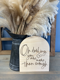 You Are More Than Enough Sign