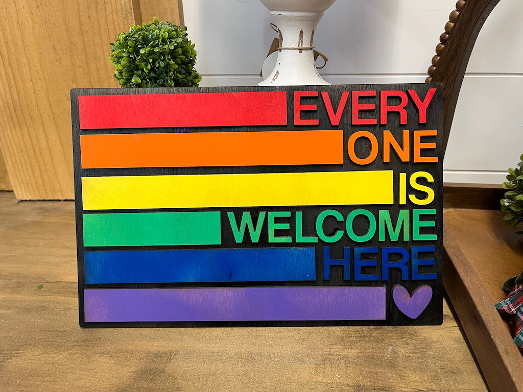 Everyone is Welcome Here Sign